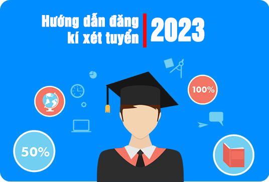 Hướng dẫn đăng ký và nộp hồ sơ dự tuyển năm 2023