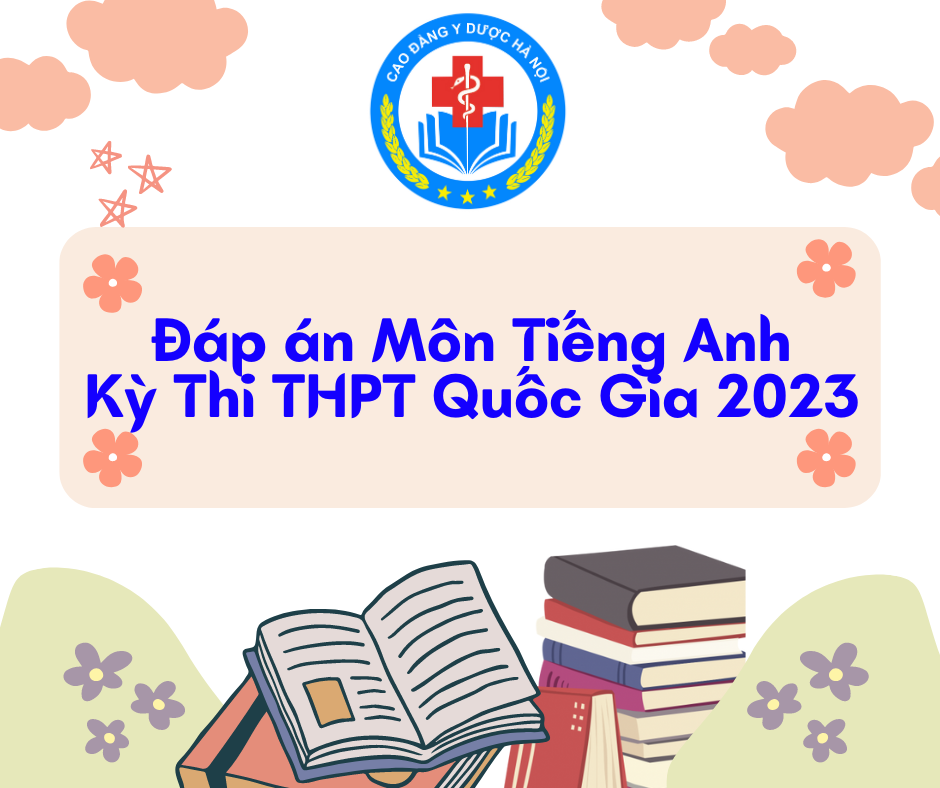 Gợi ý đáp án môn Tiếng anh kỳ thi THPT Quốc Gia 2023