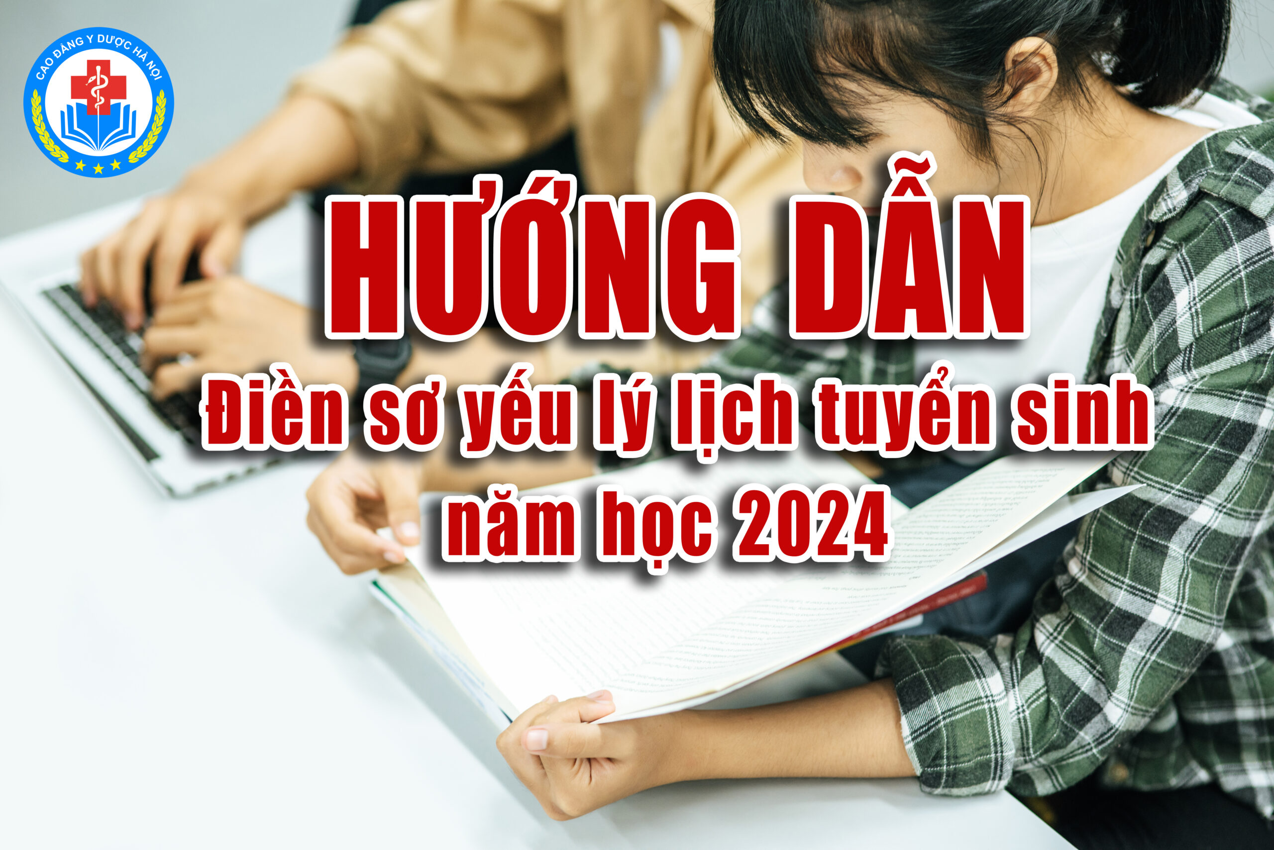 HƯỚNG DẪN: Điền sơ yếu lý lịch tuyển sinh năm học 2024